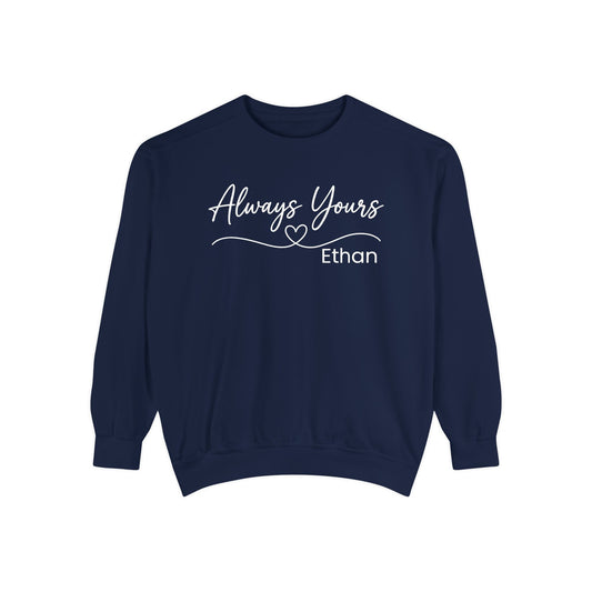 Custom Always Yours Soulmate Matching Unisex Sweatshirts | by JuzForHue